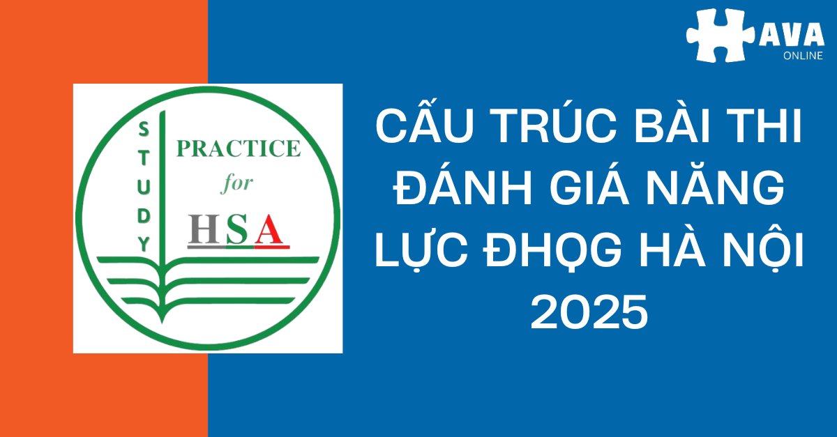 Cấu trúc bài thi hsa năm 2025