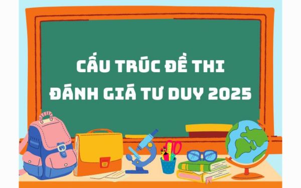 cấu trúc đề thi đánh giá tư duy