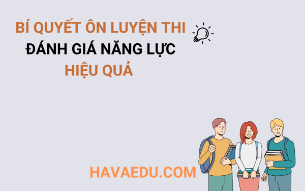 Lập kế hoạch cụ thể là việc quan trọng khi thi Đánh giá năng lực 