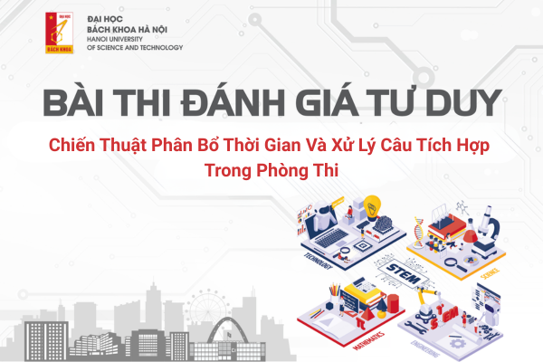 Kinh nghiệm xử lý áp lực thời gian với đề thi ĐGTD nhiều câu tích hợp Kinh nghiệm xử lý áp lực thời gian với đề thi ĐGTD nhiều câu tích hợp