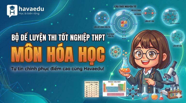 Bộ 40+ đề thi Tốt nghiệp THPT môn Hóa 2025 – 2026