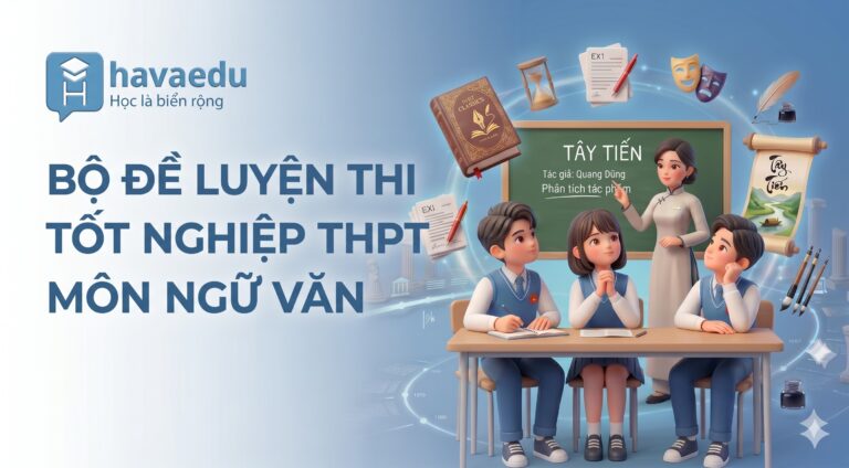 Bộ 40+ đề thi Tốt nghiệp THPT môn Ngữ Văn 2025 – 2026