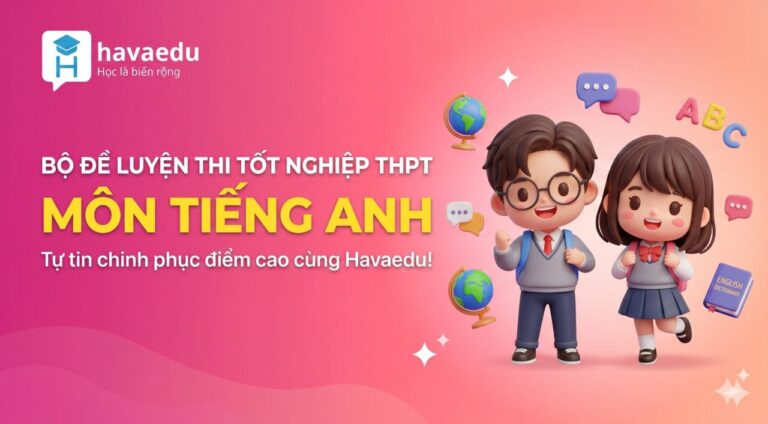 Bộ 40+ đề thi Tốt nghiệp THPT môn Tiếng Anh 2027
